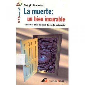 La muerte, un bien incurable: desde el arte de morir hasta la eutanasia