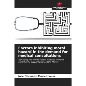 Maciel Junior, Jose Nazareno: Factors inhibiting moral hazard in the demand for medical consultations