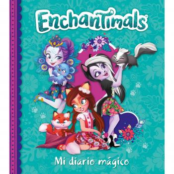 Enchantimals. Mi diario mágico