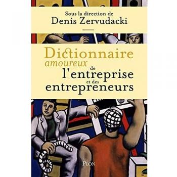 Dictionnaire amoureux de l'entreprise et des entrepreneurs