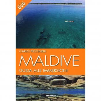 Maldive. Guida alle immersioni. Con DVD