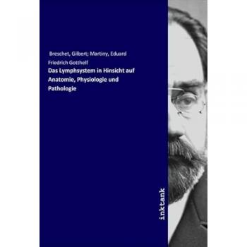 Breschet:Das Lymphsystem in Hinsicht au, Belletristik von Gilbert Breschet