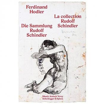 Ferdinand Hodler. Die Sammlung Rudolf Schindler.