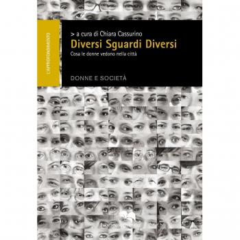 Diversi sguardi diversi. Cosa le donne vedono nella città