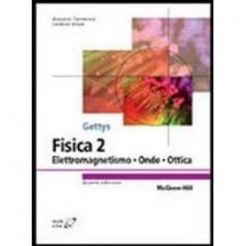 Fisica. Elettromagnetismo, onde, ottica