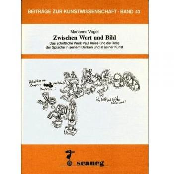 Zwischen Wort und Bild: Das schriftliche Werk Paul Klees und die Rolle der Sprache in seinem Denken und in seiner Kunst