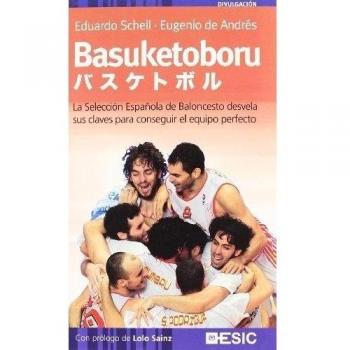 Basuketoboru: La selección española de baloncesto desvela sus claves para conseguir el equipo perfecto (Tapa blanda).