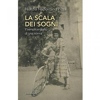 La scala dei sogni. Il semplice diario di una nonna