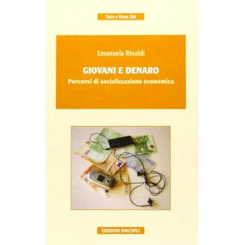 Giovani e denaro. Percorsi di socializzazione economica