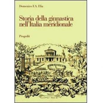 Storia della ginnastica nell'Italia meridionale. L'opera di Giuseppe Pezzarossa