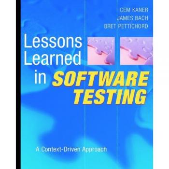 Lessons Learned in Software Testing: A Context-Driven Approach