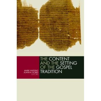 The Content and the Setting of the Gospel Tradition