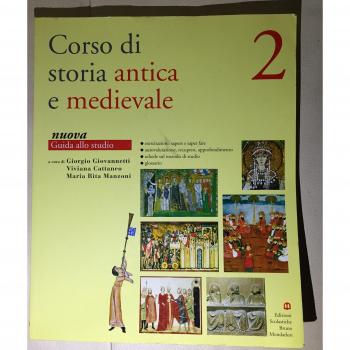 Corso di storia antica e medievale. Nuova guida allo studio. Per le Scuole superiori