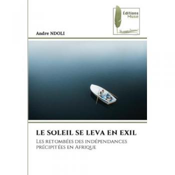Ndoli, Andre: LE SOLEIL SE LEVA EN EXIL