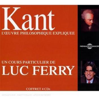 Kant Lceuvre Philosophique Expliquee un