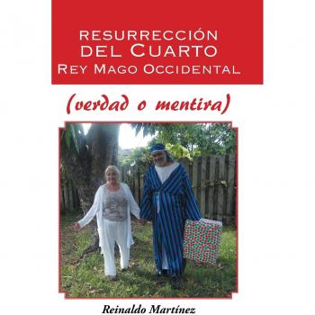 Resurrección del cuarto rey mago occidental (verdad o mentira)