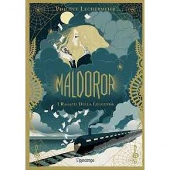 MALDOROR I RAGAZZI DELLA LEGGENDA