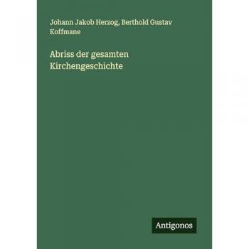 Abriss der gesamten Kirchengeschichte