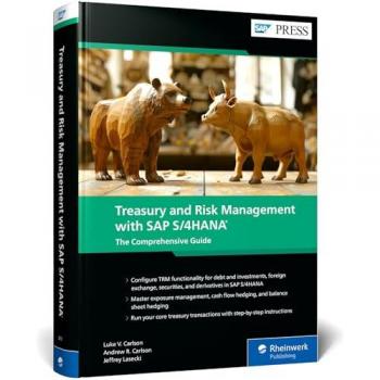 Treasury and Risk Management with SAP S/4HANA: The Comprehensive Guide (SAP PRESS: englisch)