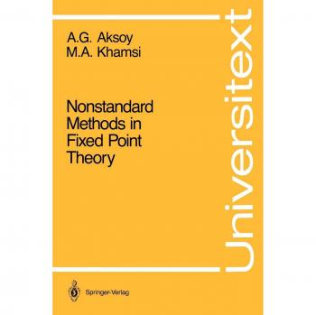 Nonstandard Methods in Fixed Point Theory (Universitext)