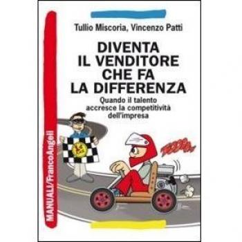 Diventa il venditore che fa la differenza. Quando il talento accresce la competitività dell'impresa