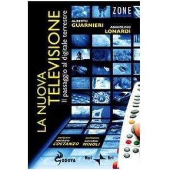 La nuova televisione. Il passaggio al digitale terrestre