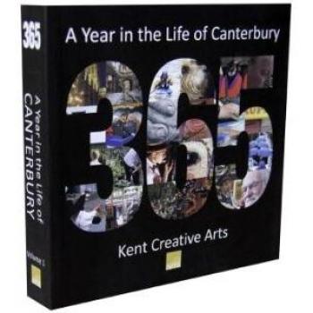A Year in the Life of Canterbury: A Photographic Record of the City's Every Day Life by Local Photographers