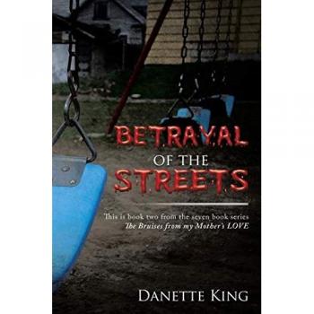 Betrayal of the Streets (Bruises from My Mother's Love, Band 2)