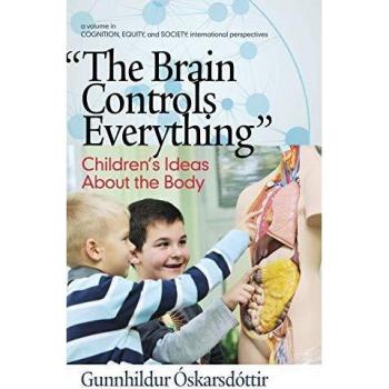 The Brain Controls Everything Children's Ideas About the Body