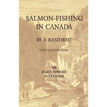 Salmon-Fishing in Canada, by a Resident