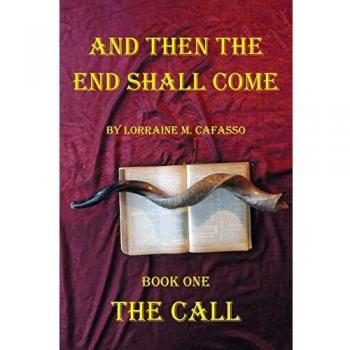 And Then the End Shall Come: Book One