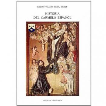 Historia del Carmelo espanol. Provincias de Castilla y Andalucía