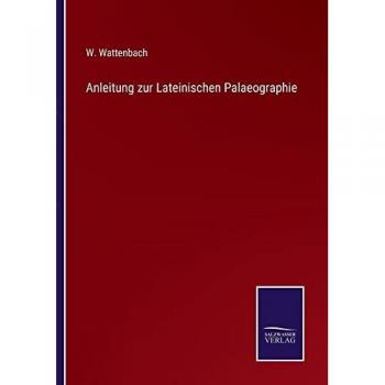 Anleitung zur Lateinischen Palaeographie