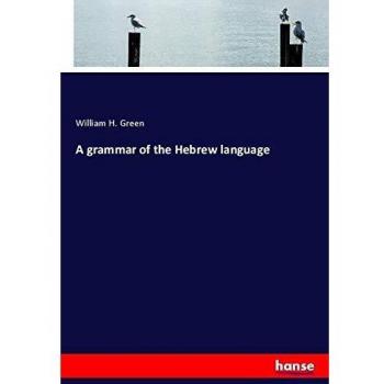 A grammar of the Hebrew language