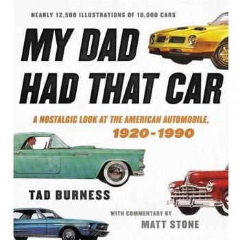 My Dad Had That Car : A Nostalgic Look at the American Automobile, 1920-1990
