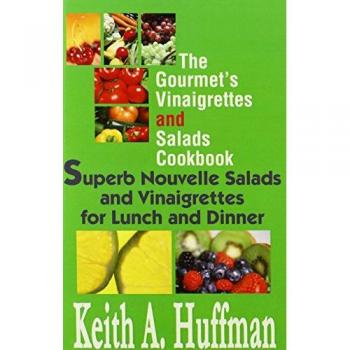 The Gourmet's Vinaigrettes and Salads Cookbook