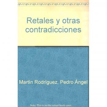 RETALES Y OTRAS CONTRADICCIONES