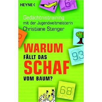 Christiane Stenger Warum Fällt Das Schaf Vom Baum?: Gedächtnistraining Mit Der Jugendweltmeisterin