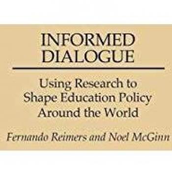Informed Dialogue Using Research to Shape Education Policy Around the World by Fernando Reimers
