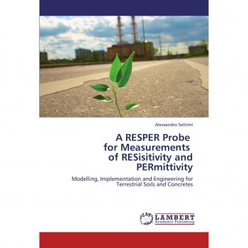 A RESPER Probe for Measurements of RESisitivity and PERmittivity: Modelling, Implementation and Engineering for Terrestrial Soils and Concretes