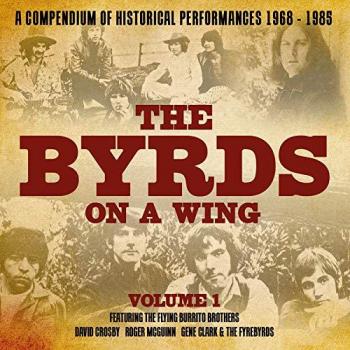 Byrds in Volo – Volume Uno: Compendio delle Performance Storiche 1968‑1985