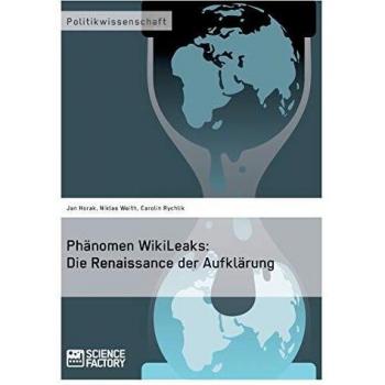 Phänomen WikiLeaks: Die Renaissance der Aufklärung