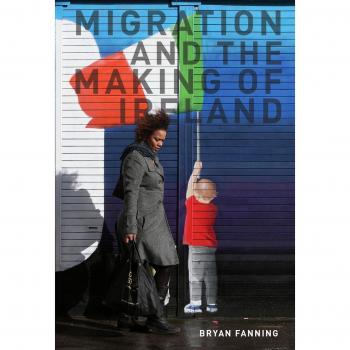 Migration and the Making of Ireland by Professor Bryan Fanning