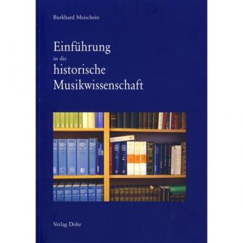 Burkhard Meischein: Einführung in die historische Musikwissenschaft