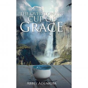 The Overflowing Cup of Grace