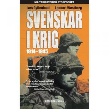 Gyllenhaal, Lars: Svenskar i krig 1914-1945