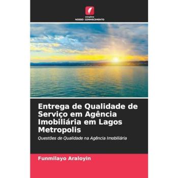 Araloyin, Funmilayo: Entrega de Qualidade de Serviço em Agência Imobiliária em Lagos Metropolis