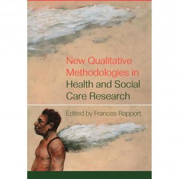 New Qualitative Methodologies in Health and Social Care Research