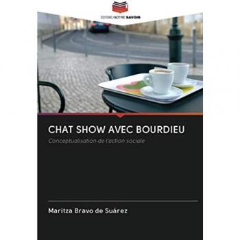 CHAT SHOW AVEC BOURDIEU: Conceptualisation de l'action sociale