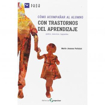 Cómo Acompañar Al Alumno Con Trastornos Del Aprendizaje